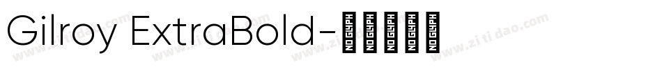 Gilroy ExtraBold字体转换